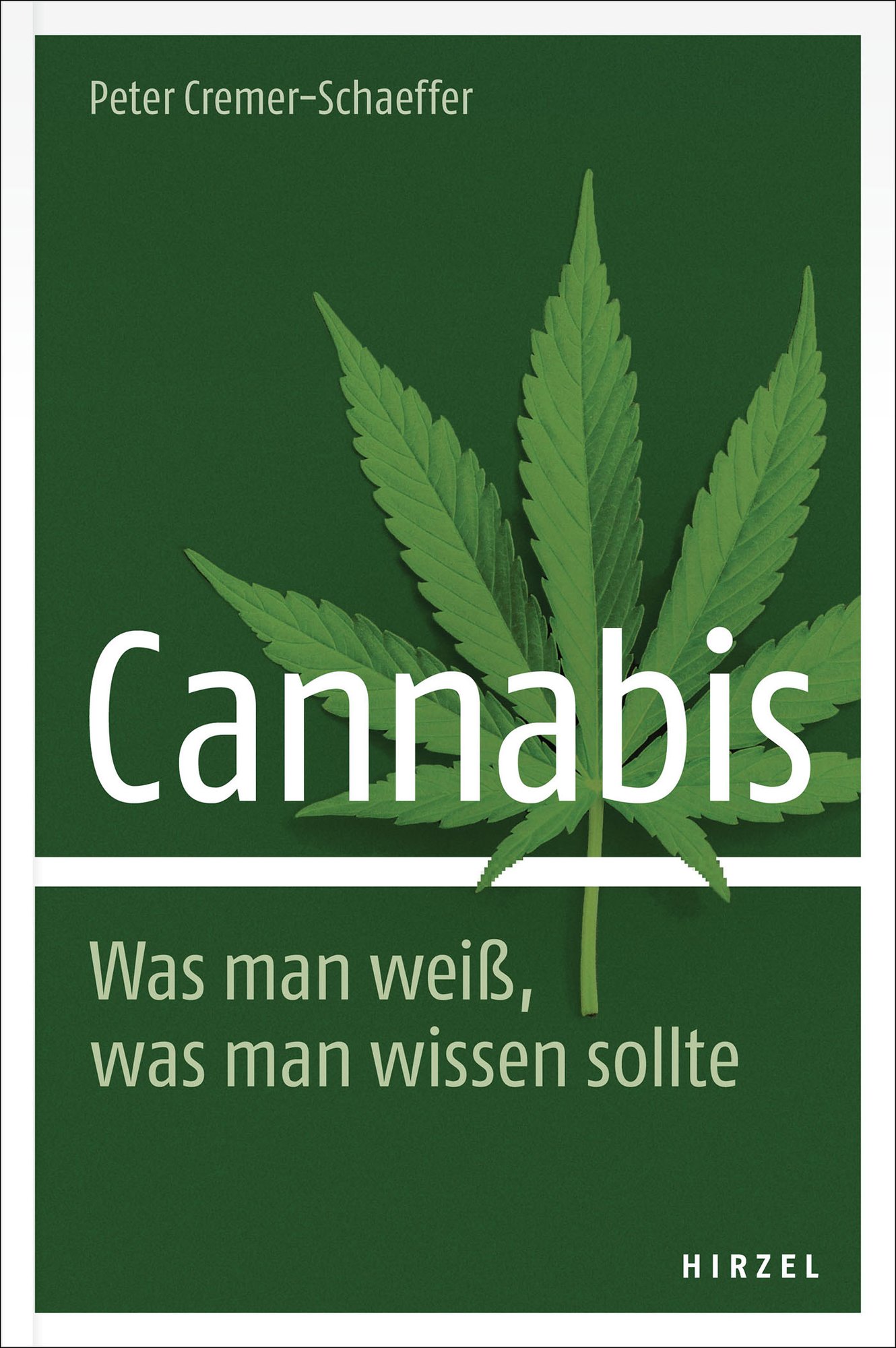 Cannabis. Was man weiß, was man wissen sollte