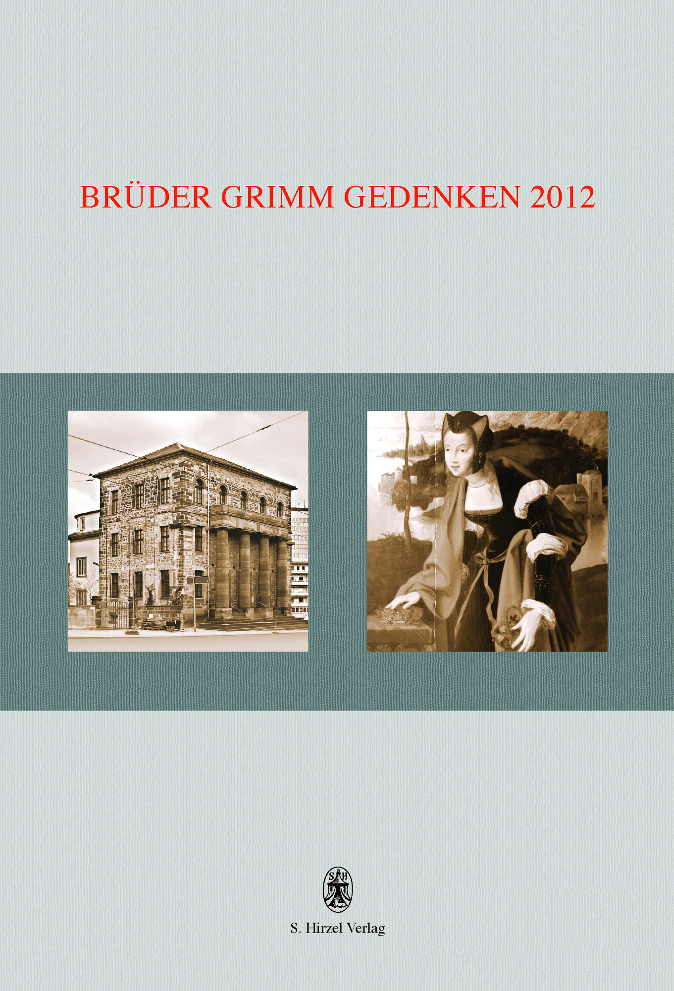 Brüder Grimm Gedenken. Band 17