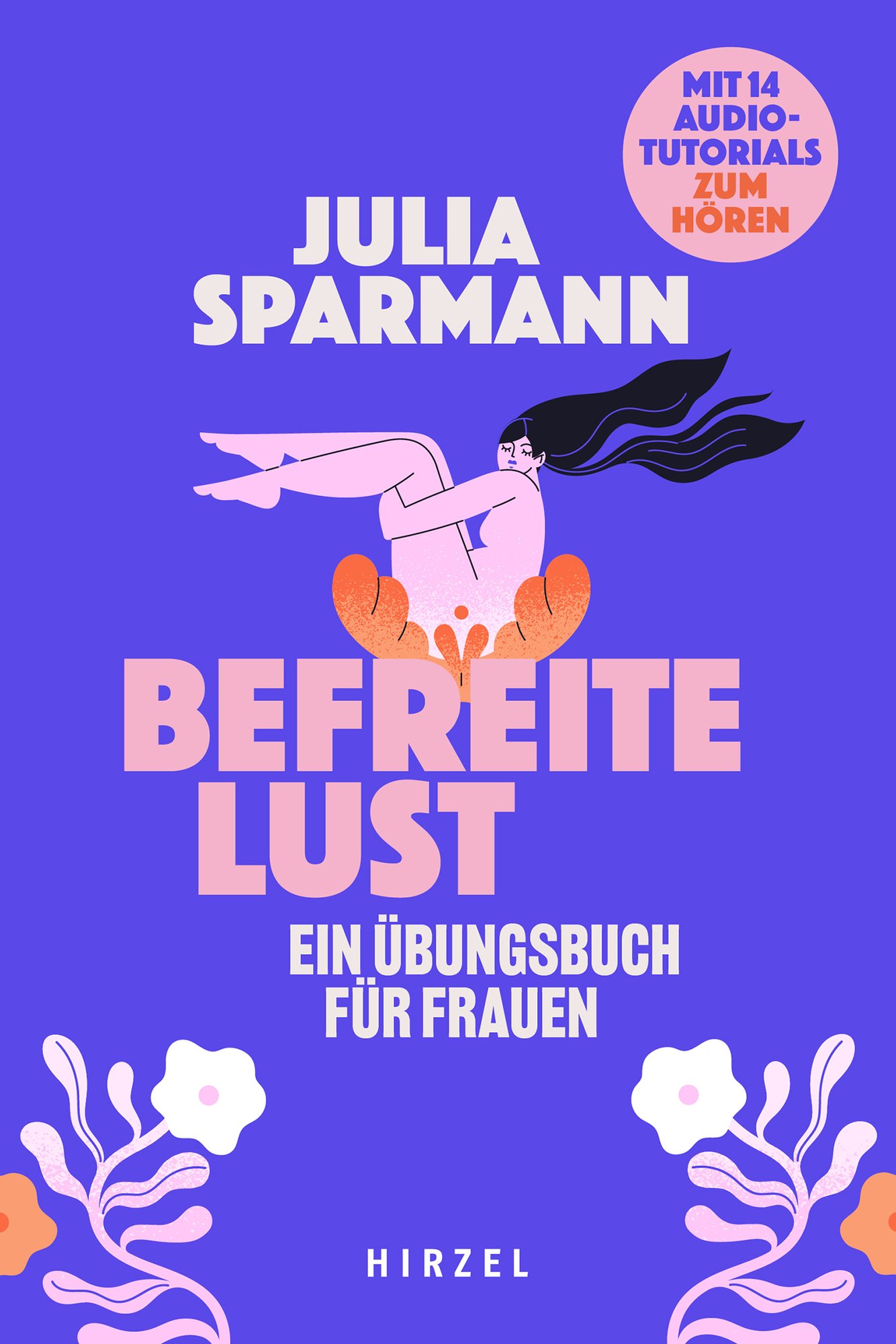 Befreite Lust  – Ein Übungsbuch für Frauen