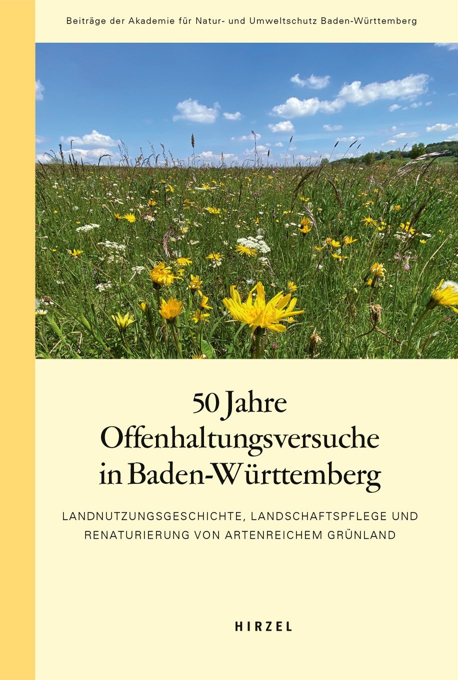50 Jahre Offenhaltungsversuche in Baden-Württemberg