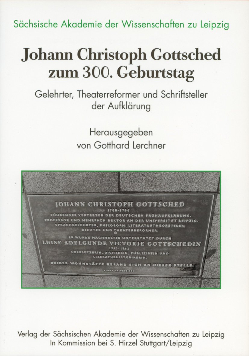 Johann Christoph Gottsched zum 300. Geburtstag