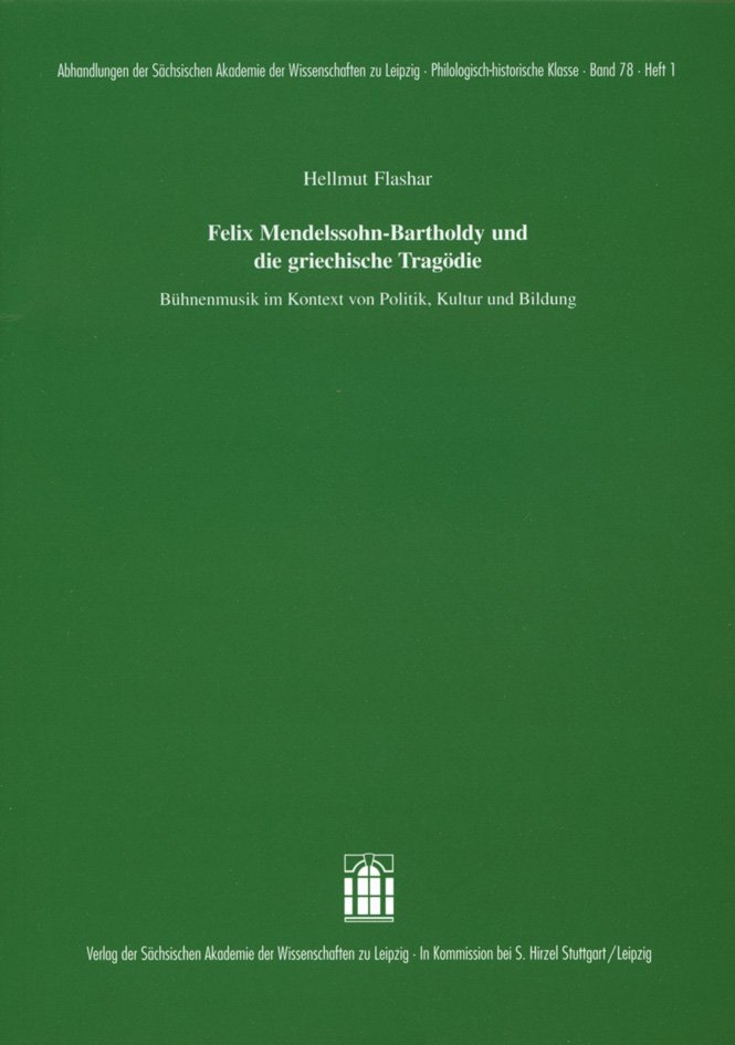 Felix Mendelssohn-Bartholdy und die griechische Tragödie